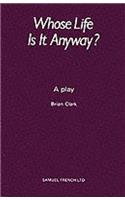 Whose Life is it Anyway?: (Acting Edition S.)