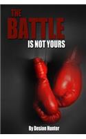 Battle is Not Yours