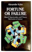 Fortune Or Failure: Missed Opportunities And Chcnace Discoveries: Missed Opportunities and Chance Discoveries in Science