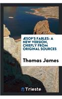 Ã?sop's Fables: A New Version, Chiefly from Original Sources