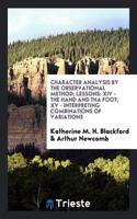 Character Analysis by the Observational Method; Lessons