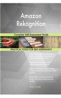 Amazon Rekognition Complete Self-Assessment Guide