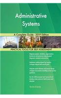 Administrative Systems A Complete Guide - 2019 Edition