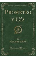 Prometeo Y Cía (Classic Reprint)