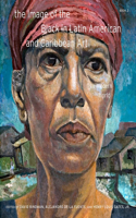 Image of the Black in Latin American and Caribbean Art