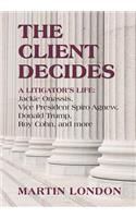 The Client Decides