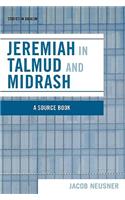 Jeremiah in Talmud and Midrash: (Studies in Judaism)