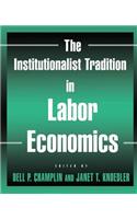 Institutionalist Tradition in Labor Economics