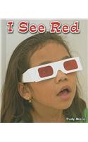 I See Red: (All about Colors)