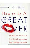 How to Be a Great Lover