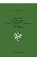 Fens and Bogs in the Netherlands: Vegetation, History, Nutrient Dynamics and Conservation