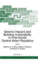 Seismic Hazard and Building Vulnerability in Post-Soviet Central Asian Republics