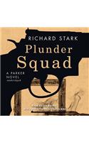 Plunder Squad Lib/E