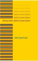 Writing Indian, Native Conversations