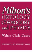 Milton's Ontology, Cosmogony, and Physics