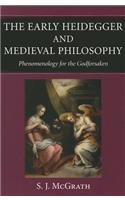 The Early Heidegger and Medieval Philosophy