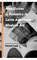 Manifestos and Polemics in Latin American Modern Art