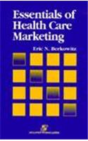 ESSENTIALS OF HEALTH CARE MARKETING