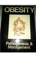 OBESITY ITS PATHOGENESIS AND MANAGEMEN