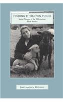Finding Their Own Voices: Maine Women at the Millennium: Their Stories