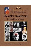 SNAPPY SAYINGS wit & wisdom from the world's greatest minds