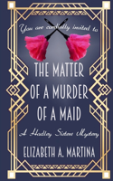 Matter of a Murder of a Maid