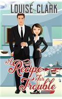 Recipe For Trouble