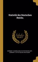 Statistik des Deutschen Reichs.