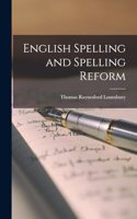 English Spelling and Spelling Reform