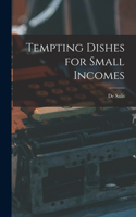 Tempting Dishes for Small Incomes
