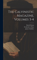 Calvinistic Magazine, Volumes 3-4