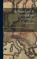 Komenský A Svobodní Zednári; S Prehledem Svobodného Zednárství V Cechách A S Literaturou Zednárskou