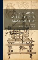 Chemical Aspects of Silk Manufacture