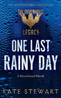 One Last Rainy Day: (1 The Ravenhood Legacy)