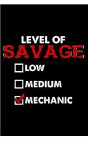 Level of savage?: Notebook for Mechanic Diesel Aircraft Car Motorcycle Bicycle Mechanic 6x9 in dotted