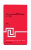 Environmental Physiology of Fishes (NATO Advanced Study Institutes, Series A: Life Sciences, Vol. 35)(Special Indian Edition / Reprint Year : 2020) [Paperback] Mohamed Ather Ali