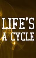 Life's A Cycle: Daily Success, Motivation and Everyday Inspiration For Your Best Year Ever, 365 days to more Happiness Motivational Year Long Journal / Daily Notebo