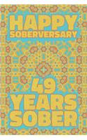 Happy Soberversary 49 Years Sober: Lined Journal / Notebook / Diary - 49th Year of Sobriety - Fun Practical Alternative to a Card - Sobriety Gifts For Men And Women Who Are 49 yr Sobe