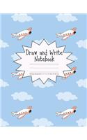 Draw and Write Notebook Primary Ruled 8.5 x 11 in / 21.59 x 27.94 cm: Children's Composition Book, Blue Sky with Clouds and Airplanes Cover, P856