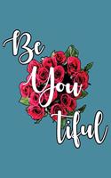 Be You Tiful