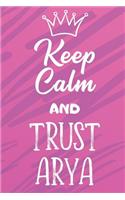 Keep Calm And Trust Arya