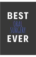 Best Oral Surgery Ever: Inspirational Motivational Funny Gag Notebook Journal Composition Positive Energy 120 Lined Pages For Oral Surgeon