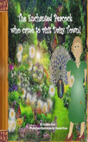 Enchanted Peacock who came to visit Daisy Town!