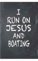 I Run on Jesus and Boating