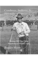 Cowboys, Indians, & Hermits