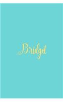 Bridget: Personalized Name Turquoise Matte Soft Cover Notebook Journal to Write In. 120 Blank Lined Pages