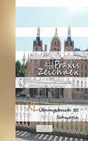 Praxis Zeichnen - XL Übungsbuch 50: Schwerin