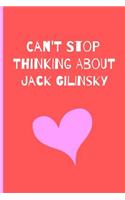 Can't Stop Thinking About Jack Gilinsky