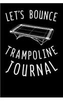 Let's Bounce Trampoline Journal