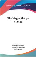The Virgin Martyr (1844)